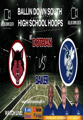 Ballin Down South High School Hoops: VB Dothan vs Baker