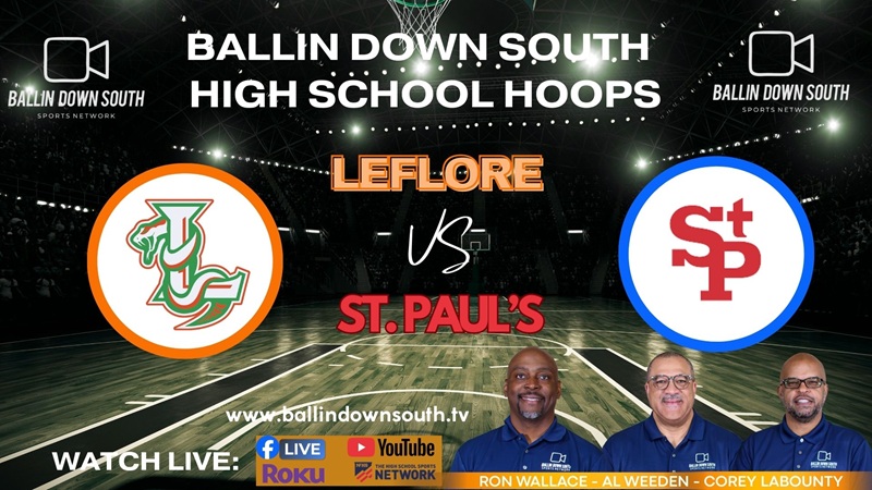 Ballin Down South High School Hoops: LeFlore vs St. Pauls