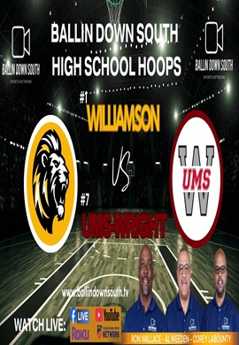 Ballin Down South High School Hoops:Williamson vs UMS-Wright